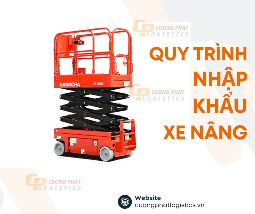 Thủ tục nhập khẩu xe nâng cắt kéo