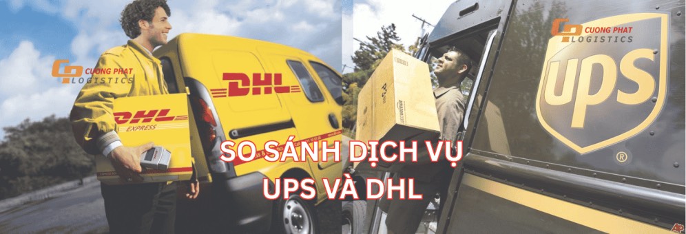 So sánh dịch vụ UPS và DHL Cho Doanh Nghiệp Xuất Khẩu 2026 So sánh dịch vụ UPS và DHL Cho Doanh Nghiệp Xuất Khẩu 2026
